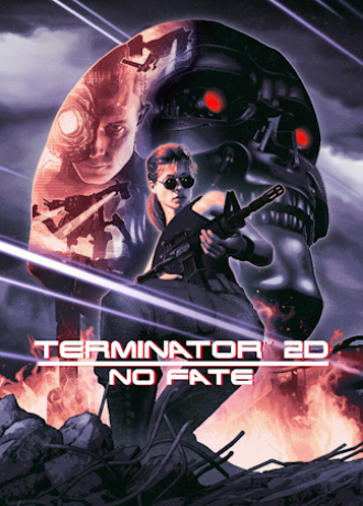 Terminator 2D: No Fate